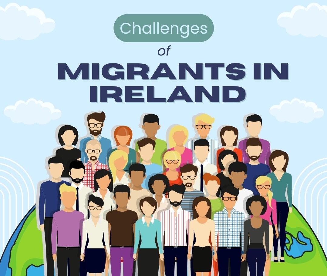 Challenges of Migrants in Ireland